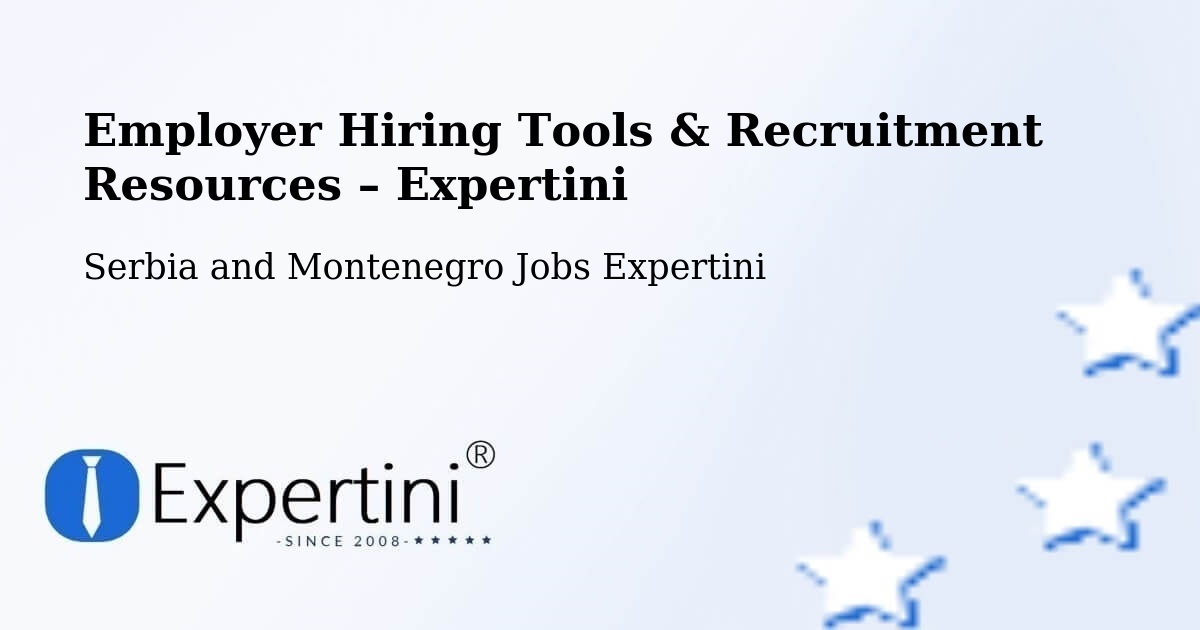 Employer Hiring Tools & Recruitment Resources – Acton Vale - Acton Vale, Serbia and Montenegro Jobs Expertini