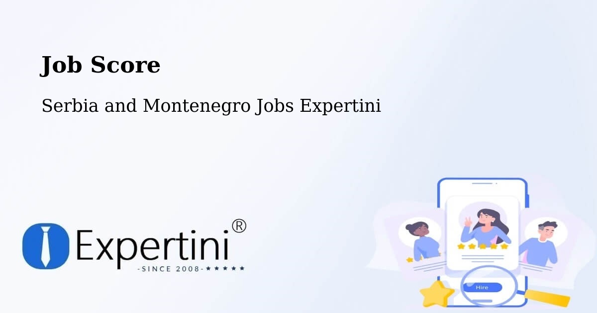 Job Score & Job Description Score Tool – Acton Vale - Serbia and Montenegro Jobs Expertini