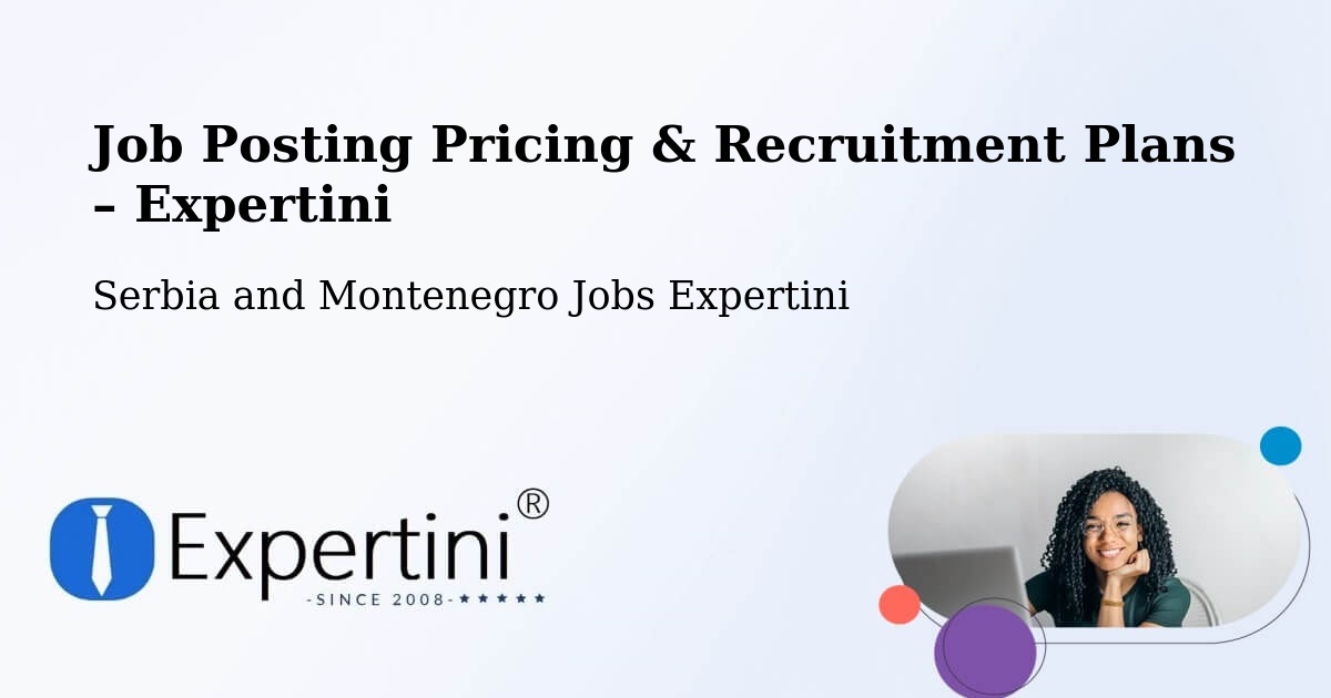 Job Posting Pricing & Recruitment Plans – Acton Vale - Acton Vale, Serbia and Montenegro Jobs Expertini