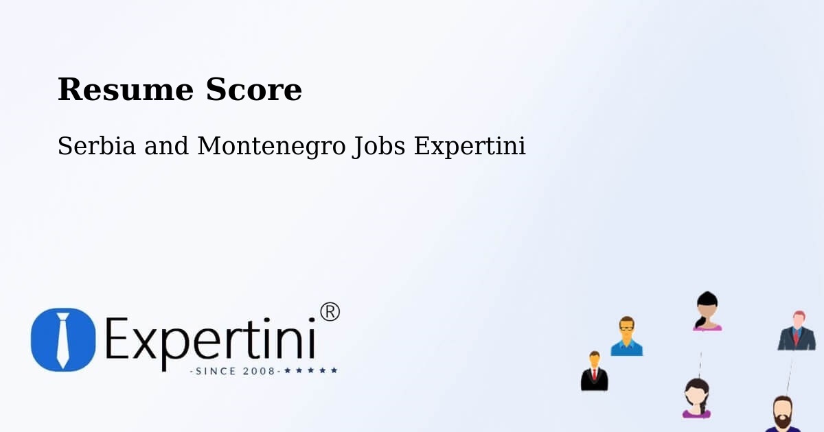 Resume Score & Job Description Match Tool – Acton Vale - Serbia and Montenegro Jobs Expertini